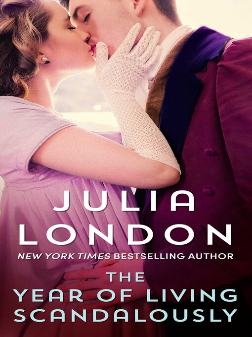 Title details for The Year of Living Scandalously by Julia London - Wait list